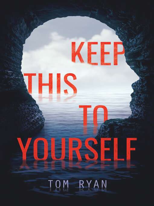 Title details for Keep This to Yourself by Tom Ryan - Wait list